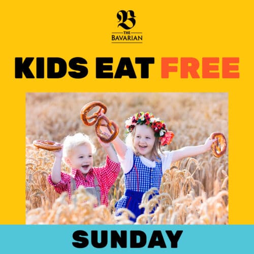 The Bavarian Kids Eat Free Sundays
